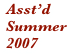 Asst’d
Summer 2007