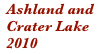Ashland and Crater Lake 2010